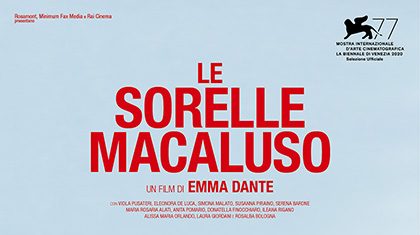 Emma Dante torna al cinema con “Le Sorelle Macaluso”