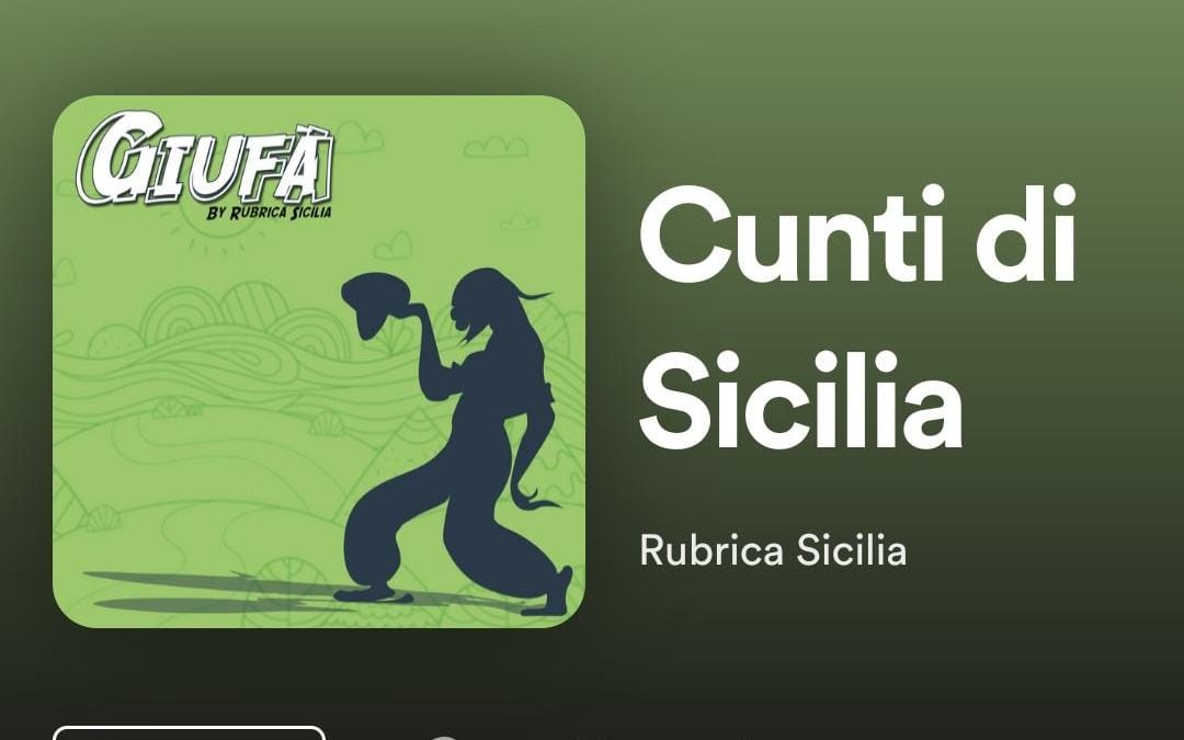 Nasce oggi il podcast “Cunti di Sicilia”, firmato Rubrica Sicilia