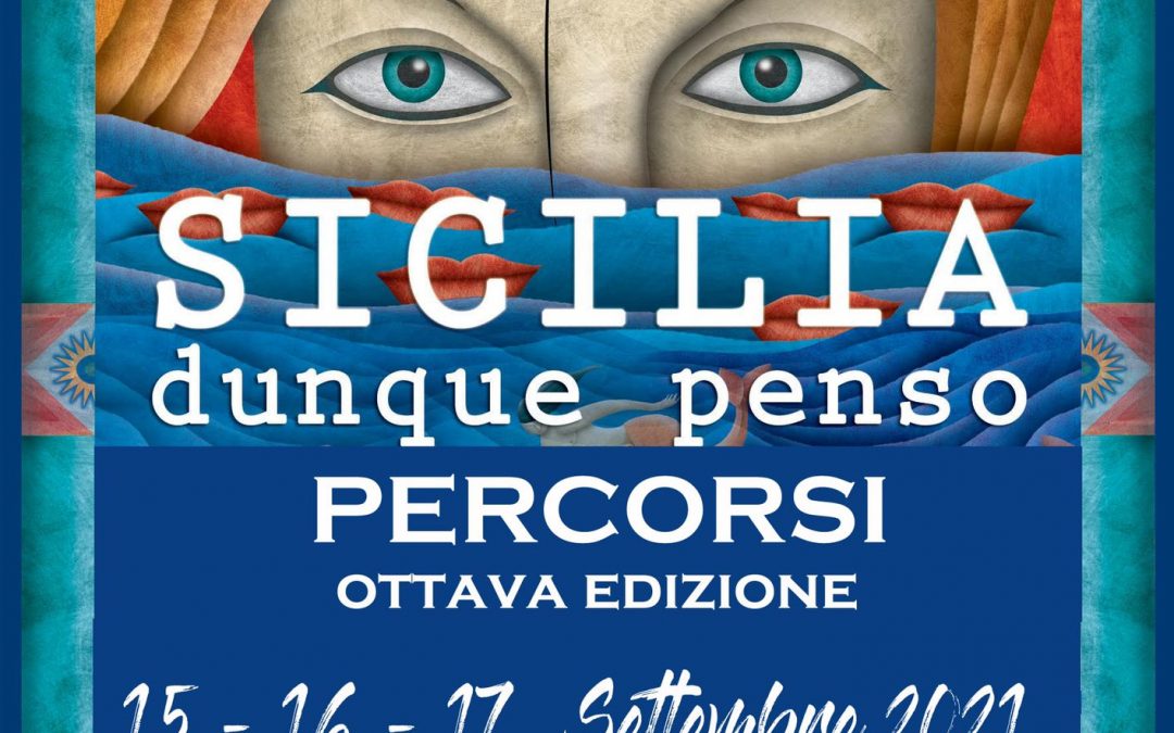 Sicilia dunque Penso – Percorsi: torna l’ottava edizione del Festival della Letteratura