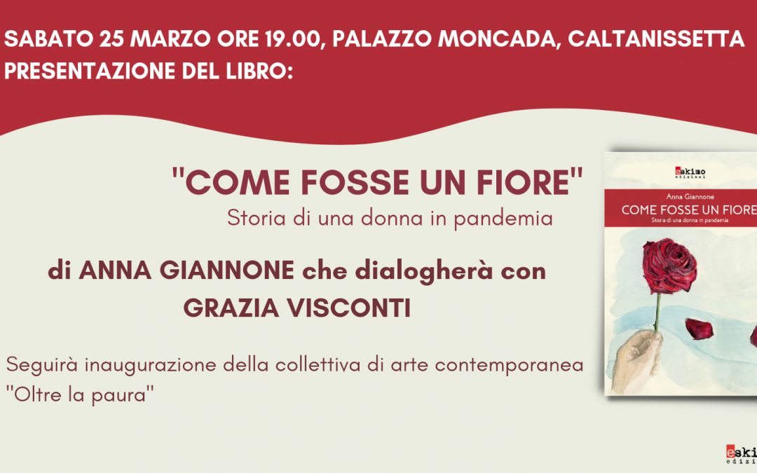 “Come fosse un fiore”: presentazione del libro di Anna Giannone a Caltanissetta